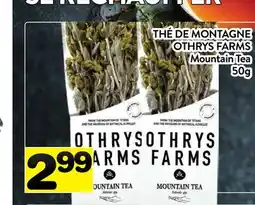 Supermarché PA THÉ DE MONTAGNE OTHRYS FARMS | Mountain Tea offer