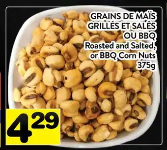 Supermarché PA GRAINS DE MAÏS GRILLÉS ET SALÉS OU BBQ | Roasted and Salted, or BBQ Corn Nuts offer