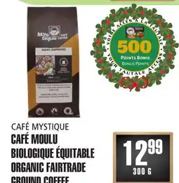 Marches Tau CAFÉ MOULU BIOLOGIQUE ÉQUITABLE CAFÉ MYSTIQUE offer