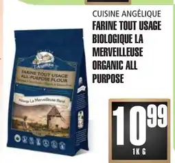 Marches Tau FARINE TOUT USAGE BIOLOGIQUE LA CUISINE ANGÉLIQUE offer