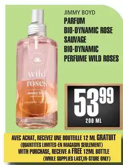 Marches Tau PARFUM BIO-DYNAMIC ROSE SAUVAGE JIMMY BOYD offer
