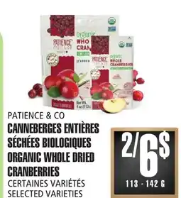 Marches Tau PATIENCE & CO CANNEBERGES ENTIÈRES SÉCHÉES BIOLOGIQUES offer