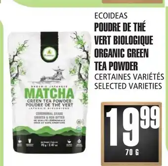 Marches Tau POUDRE DE THÉ VERT BIOLOGIQUE ECOIDEAS offer