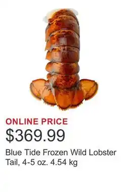 Costco Blue Tide Frozen Wild Lobster Tail, 4-5 oz. 4.54 kg offer