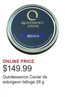 Costco Quintessence Caviar de esturgeon béluga 28 g offer