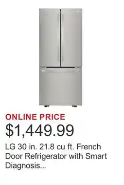 Costco LG 30 in. 21.8 cu ft. French Door Refrigerator with Smart Diagnosis Technology offer