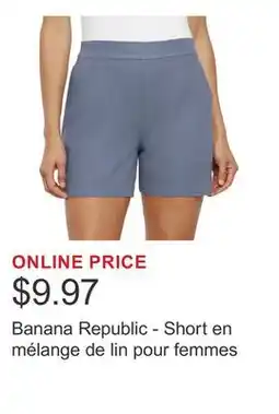 Costco Banana Republic - Short en mélange de lin pour femmes offer