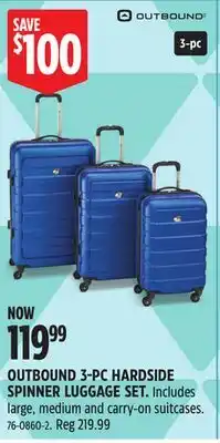 Canadian Tire OUTBOUND 3-PC HARDSIDE SPINNER LUGGAGE SET offer