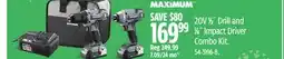 Canadian Tire Maximum 20V 1⁄2˝ Drill and 1⁄4˝ Impact Driver Combo Kit offer