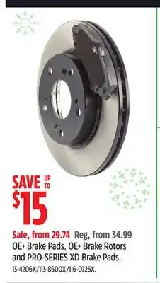Canadian Tire Pro Series OE+ Brake Pads, OE+ Brake Rotors and PRO-SERIES XD Brake Pads offer