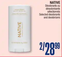 Jean Coutu NATIVE Selected deodorants and deodorizers offer