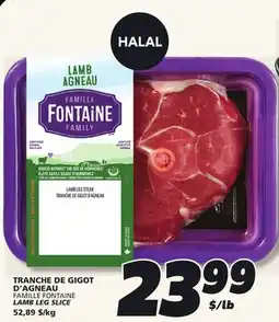 IGA FAMILLE FONTAINE LAMB LEG SLICE offer