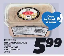IGA NOREL CRETONS OR CRETONNADE offer