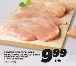 IGA FRESH CHICKEN BREAST STRIPS OR CUTLETS offer