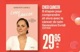 Jean Coutu CHER CANCER 8 étapes pour comprendre et vivre avec le cancer du sein Geneviève Evrell offer