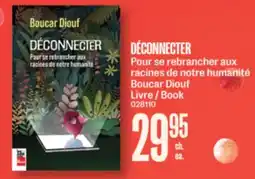 Jean Coutu DÉCONNECTER Pour se rebrancher aux racines de notre humanité Boucar Diouf offer