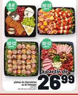 Metro PLATEAU DE CHARCUTERIES OU DE FROMAGES | DELI COLD CUTS OR CHEESE PLATTER offer