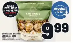 Metro BISCUITS AUX AMANDES BOMBOLONI BOSS | BOMBOLONI BOSS ALMOND COOKIES offer
