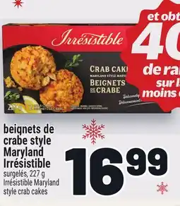 Metro BEIGNETS DE CRABE STYLE MARYLAND IRRÉSISTIBLE | IRRÉSISTIBLE MARYLAND STYLE CRAB CAKES offer