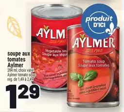 Metro SOUPE AUX TOMATES AYLMER | AYLMER TOMATO SOUP offer