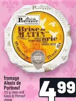 Metro FROMAGE ALEXIS DE PORTNEUF | ALEXIS DE PORTNEUF CHEESE offer