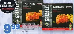 Metro TARTARE GRIZZLY | GRIZZLY FROZEN TARTARE offer