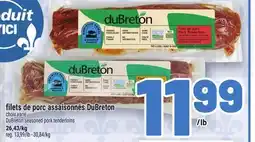 Metro FILETS DE PORC ASSAISONNÉS DUBRETON | DUBRETON SEASONED PORK TENDERLOINS offer