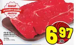 Metro RÔTI DE BAS DE PALETTE DÉSOSSÉ | BONELESS BOTTOM BLADE ROAST offer