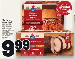 Metro FILET DE PORC MAPLE LEAF | MAPLE LEAF COOKED PORK TENDERLOIN offer