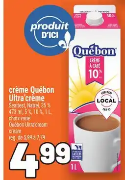 Metro CRÈME QUÉBON ULTRA'CRÈME | QUÉBON ULTRA'CREAM CREAM offer
