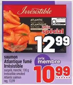 Metro SAUMON ATLANTIQUE FUMÉ IRRÉSISTIBLE | IRRÉSISTIBLE SMOKED ATLANTIC SALMON offer