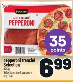 Metro PEPPERONI TRANCHÉ SELECTION | SELECTION SLICED PEPPERONI offer
