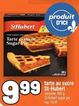 Metro TARTE AU SUCRE ST-HUBERT | ST-HUBERT offer