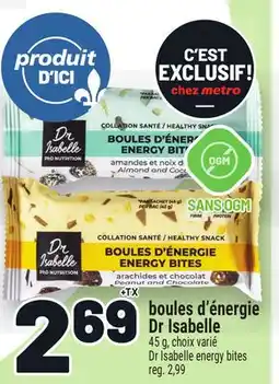 Metro BOULES D'ÉNERGIE DR ISABELLE | DR ISABELLE ENERGY BITES offer