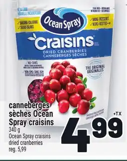 Metro CANNEBERGES SÈCHES OCEAN SPRAY CRAISINS | OCEAN SPRAY CRAISINS DRIED CRANBERRIES offer