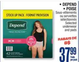 Jean Coutu DEPEND, POISE Selected underwear and pads offer