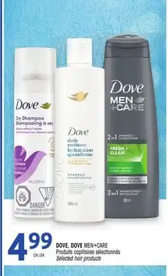 Uniprix DOVE, DOVE MEN+CARE Produits capillaires sélectionnés/Selected hair products offer