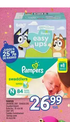 Uniprix PAMPERS CRUISERS 360°, SWADDLERS Couches/Diapers, EASY UPS Culottes d'entraînement/Training pants offer