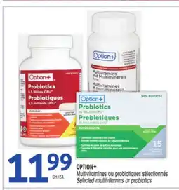 Uniprix OPTION+ Multivitamines ou probiotiques sélectionnés /Selected multivitamins or probiotics offer