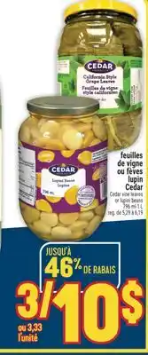 Marché Adonis FEUILLES DE VIGNE OU FÈVES LUPIN CEDAR | CEDAR VINE LEAVES OR LUPINI BEANS offer