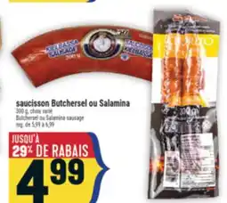 Marché Adonis SAUCISSON BUTCHERSEL OU SALAMINA | BUTCHERSEL OU SALAMINA SAUSAGE offer