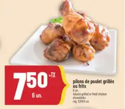 Marché Adonis PILONS DE POULET GRILLÉS OU FRITS | ADONIS GRILLED OR FRIED CHICKEN DRUMSTICKS offer