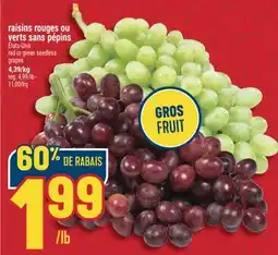 Marché Adonis RAISINS ROUGES OU VERTS SANS PÉPINS | RED OR GREEN SEEDLESS GRAPES offer