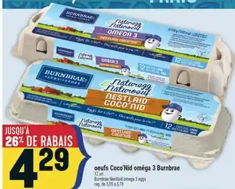 Marché Adonis OEUFS COCO'NID OMÉGA 3 BURNBRAE | BURNBRAE NESTLAID OMEGA 3 EGGS offer