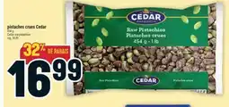 Marché Adonis PISTACHES CRUES CEDAR | CEDAR RAW PISTACHIOS offer