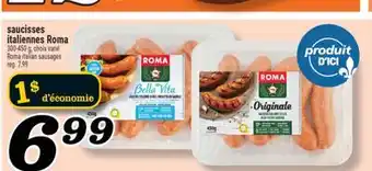 Marché Richelieu SAUCISSES ITALIENNES ROMA | ROMA ITALIAN SAUSAGES offer