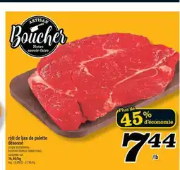Marché Richelieu RÔTI DE BAS DE PALETTE DÉSOSSÉ | BONELESS BOTTOM BLADE ROAST, EUROPEAN CUT offer
