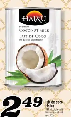 Marché Richelieu LAIT DE COCO HAIKU | HAIKU COCONUT MILK offer