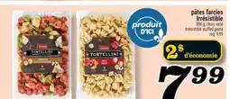 Marché Richelieu PÂTES FARCIES IRRÉSISTIBLE | IRRÉSISTIBLE STUFFED PASTA offer
