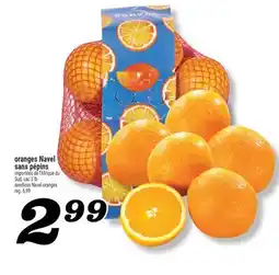 Marché Richelieu ORANGES NAVEL SANS PÉPINS | SEEDLESS NAVEL ORANGES offer